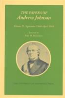 The Papers of Andrew Johnson Vol. 15 : September 1868-April 1869