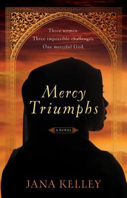 Mercy Triumphs : A Contemporary Novel