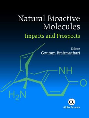 Natural Bioactive Molecules : Impacts and Prospects