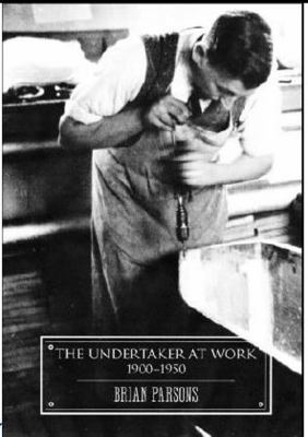 The Undertaker at Work : 1900 - 1950