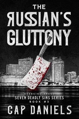 The Russian's Gluttony : Avenging Angel - Seven Deadly Sins