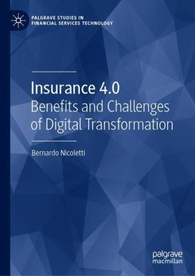 Insurance 4. 0 : Benefits and Challenges of Digital Transformation