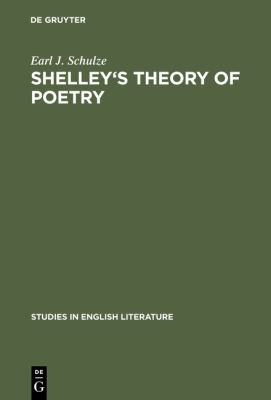 Shelley's theory of Poetry : A Reappraisal