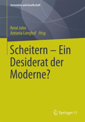 Scheitern - ein Desiderat der Moderne?