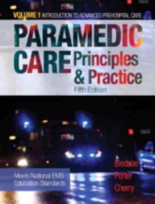 Paramedic Care: Principles and Practice, Volume 1 - Introduction to Advanced Prehospital Care