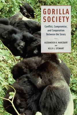 Gorilla Society : Conflict, Compromise, and Cooperation Between the Sexes