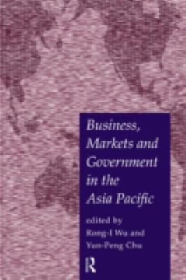 Business, Markets and Government in the Asia Pacific : Competition Policy, Convergence and Pluralism