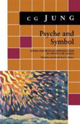 Psyche and Symbol : A Selection from the Writings of C. G. Jung