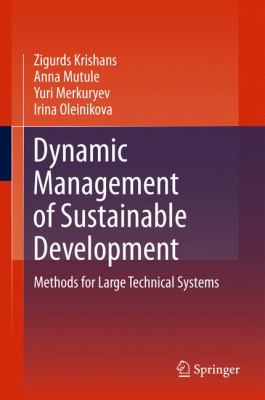 Dynamic Management of Sustainable Development : Methods for Large Technical Systems