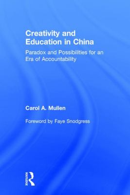 Creativity and Education in China : Paradox and Possibilities for an Era of Accountability