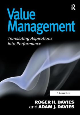 Value Management : Translating Aspirations into Performance