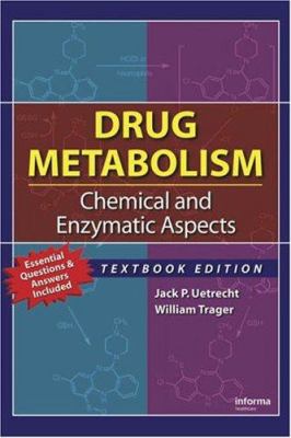 Drug Metabolism : Chemical and Enzymatic Aspects