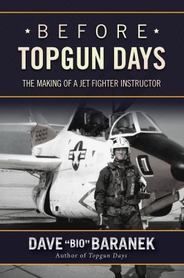 Before Topgun Days : The Making of a Jet Fighter Instructor