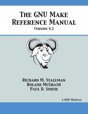 GNU Make Reference Manual Version 4. 2