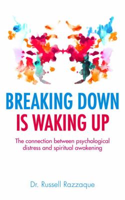 Breaking down Is Waking Up : The Connection Between Psychological Distress and Spiritual Awakening