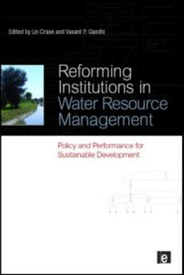 Reforming Institutions in Water Resource Management : Policy and Performance for Sustainable Development