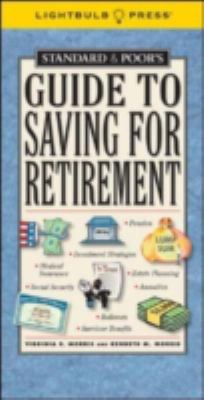 Standard and Poor's Guide to Saving for Retirement