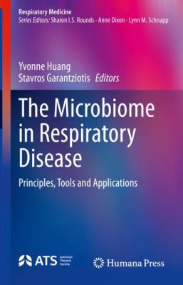 The Microbiome in Respiratory Disease : Principles, Tools and Applications