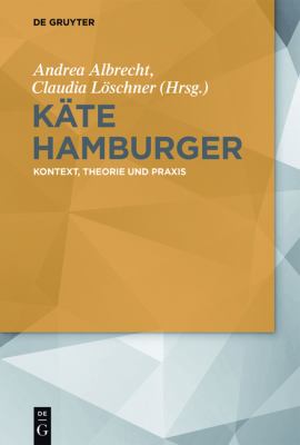 Käte Hamburger : Kontext, Theorie und Praxis