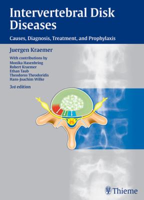 Intervertebral Disk Diseases : Causes, Diagnosis, Treatment, and Prophylaxis