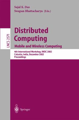 Distributed Computing : Mobile and Wireless Computing - 4th International Workshop, IWDC 2002, Calcutta, India, December 2002 - Proceedings
