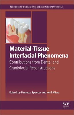 Material-Tissue Interfacial Phenomena : Contributions from Dental and Craniofacial Reconstructions