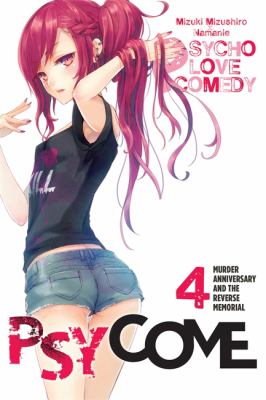 Psycome, Vol. 4 (light Novel) : Murder Anniversary and the Reverse Memorial
