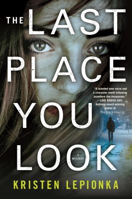 The Last Place You Look : A Mystery