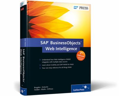 SAP BusinessObjects Web Intelligence : The Comprehensive Guide