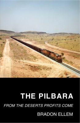 The Pilbara : From the Deserts Profits Come