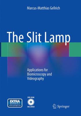 The Slit Lamp : Applications for Biomicroscopy and Videography