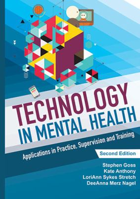 Technology in Mental Health : Applications in Practice, Supervision and Training
