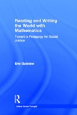 Reading and Writing the World with Mathematics : Toward a Pedagogy for Social Justice