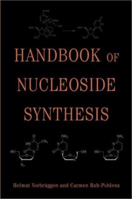 Handbook of Nucleoside Synthesis