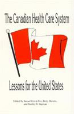 The Canadian Health Care System : Lessons for the United States