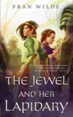 The Jewel and Her Lapidary