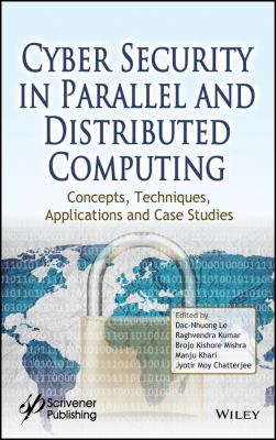 Cyber Security in Parallel and Distributed Computing : Concepts, Techniques, Applications and Case Studies