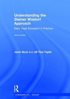 Understanding the Steiner Waldorf Approach : Early Years Education in Practice