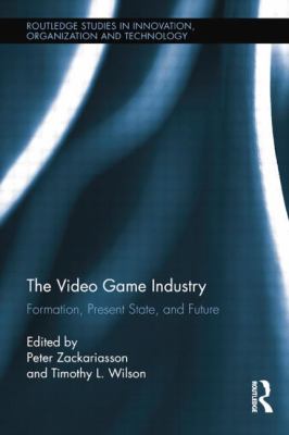 The Video Game Industry : Formation, Present State, and Future