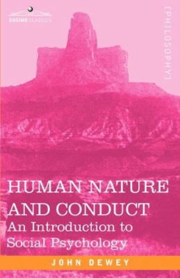 Human Nature and Conduct : An Introduction to Social Psychology