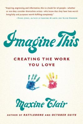 Imagine This : Creating the Work You Love
