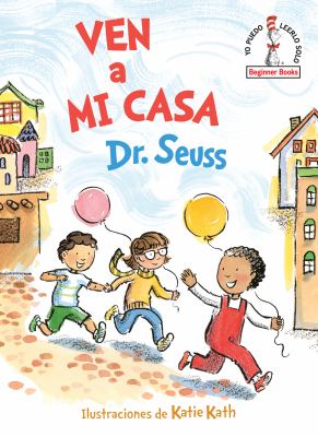 Ven a Mi Casa (Come over to My House Spanish Edition)