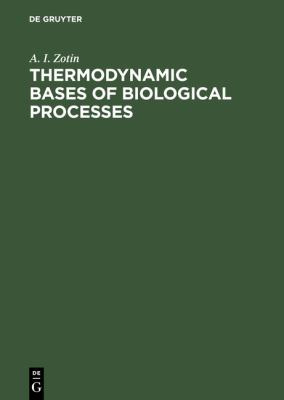 Thermodynamic Bases of Biological Processes : Physiological Reactions and Adaptions