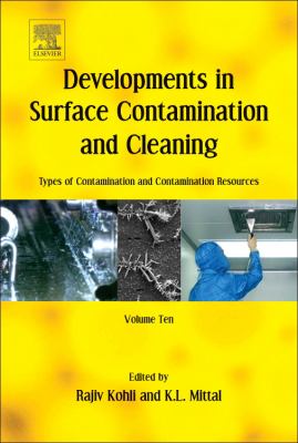 Developments in Surface Contamination and Cleaning: Types of Contamination and Contamination Resources : Volume 10
