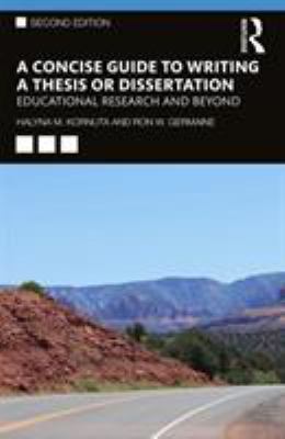 A Concise Guide to Writing a Thesis or Dissertation