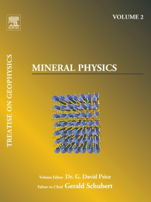 Mineral Physics : Treatise on Geophysics