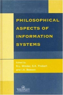 Philosophical Issues in Information Systems