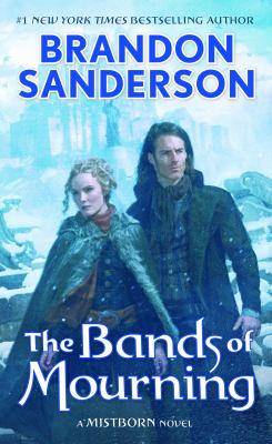 The Bands of Mourning : A Mistborn Novel