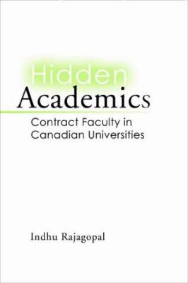 Hidden Academics : Contract Faculty in Canadian Universities
