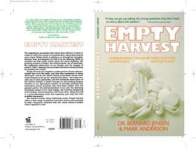 Empty Harvest : Understanding the Link Between Our Food, Our Immunity, and Our Planet